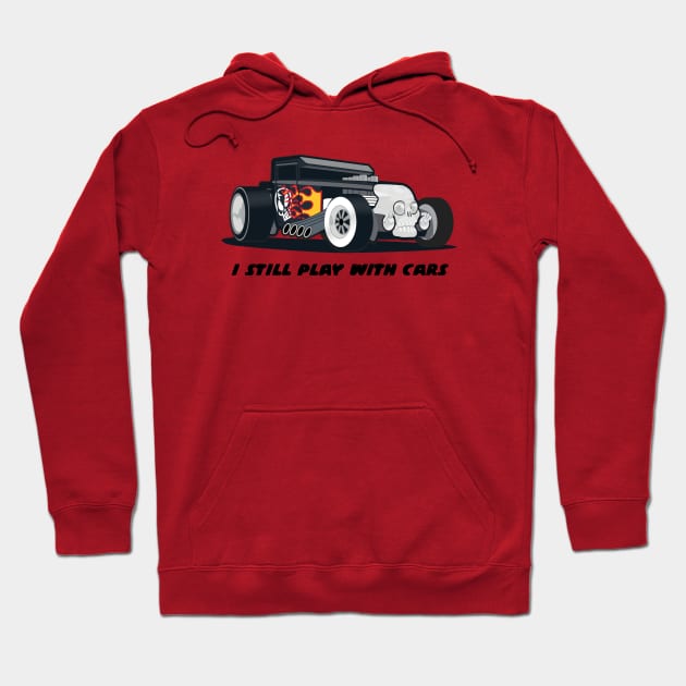 Still play with cars Hoodie by NoWon Designs